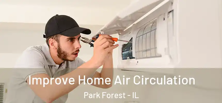  Improve Home Air Circulation Park Forest - IL