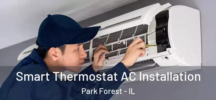  Smart Thermostat AC Installation Park Forest - IL